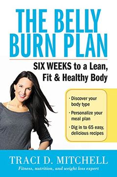 portada The Belly Burn Plan: Six Weeks to a Lean, Fit & Healthy Body