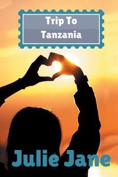 portada Trip to Tanzania (en Inglés)
