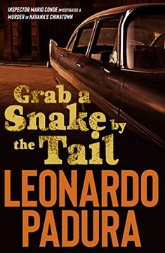 portada Grab a Snake by the Tail: A Murder in Havana's Chinatown (Mario Conde Investigates) (in English)
