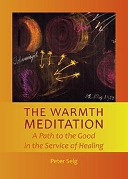 portada The Warmth Meditation: A Path to the Good in the Service of Healing (in English)