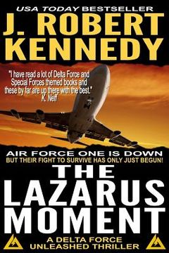 portada The Lazarus Moment: A Delta Force Unleashed Thriller Book #3 (in English)
