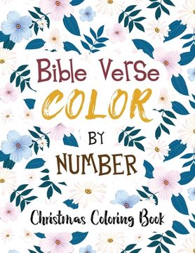 portada Bible Verse Coloring by Number: Christmas Coloring Book, Color by Number Books, A Christian Coloring Book gift card alternative, Scripture Verses To I (en Inglés)