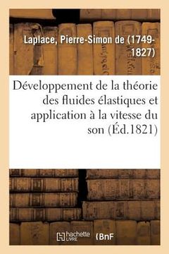 portada Développement de la Théorie Des Fluides Élastiques Et Application de Cette Théorie: À La Vitesse Du Son (in French)