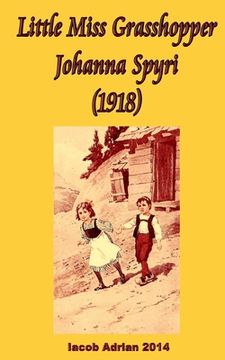 portada Little Miss Grasshopper Johanna Spyri (1918) (in English)