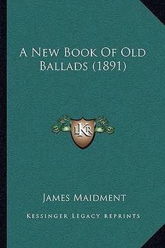 portada a new book of old ballads (1891) (en Inglés)