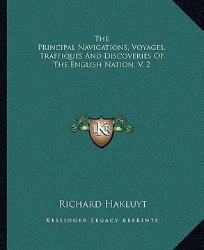 portada the principal navigations, voyages, traffiques and discoveries of the english nation, v. 2 (en Inglés)