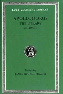portada Apollodorus: The Library, Vol. 2: Book 3. 10-16 (en Inglés)
