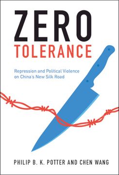portada Zero Tolerance: Repression and Political Violence on China'S new Silk Road (en Inglés)