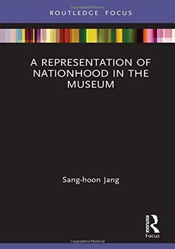 portada A Representation of Nationhood in the Museum: The National Museum of Korea (Routledge Research on Museums and Heritage in Asia) (en Inglés)