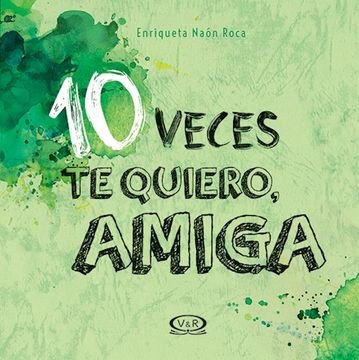 portada 10 Veces te Quiero, Amiga (in Spanish)