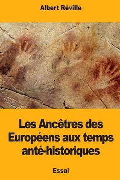 portada Les Ancêtres des Européens aux temps anté-historiques (in French)