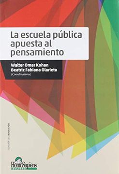 portada La Escuela Pública Apuesta al Pensamiento (in Spanish)