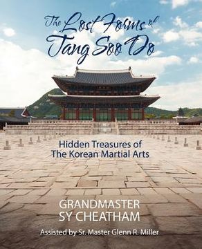 portada the lost forms of tang soo do: hidden treasures of the korean martial arts (in English)