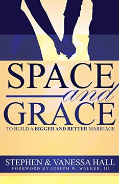 portada Space and Grace: To Build A Bigger And Better Marriage