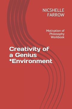 portada Creativity of a Genius *Environment: Motivation of Philosophy Workbook (en Inglés)