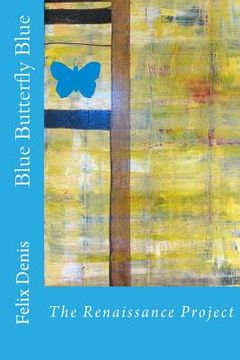portada Blue Butterfly Blue: The Renaissance Project (in English)