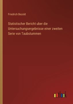 portada Statistischer Bericht uber die Untersuchungsergebnisse einer zweiten Serie von Taubstummen (in German)