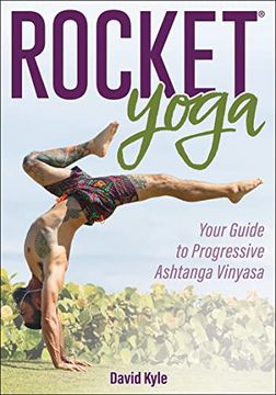 portada Rocket(r) Yoga: Your Guide to Progressive Ashtanga Vinyasa (en Inglés)
