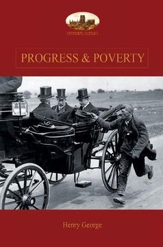 portada Progress and Poverty: An Inquiry into the Cause of Increase of Want with Increase of Wealth: The Remedy