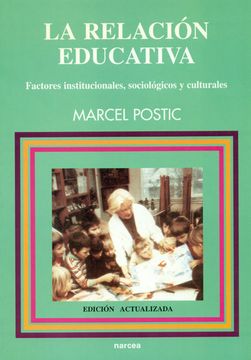 portada La Relación Educativa: Factores Institucionales, Sociológicos y Culturales
