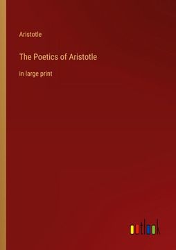 portada The Poetics of Aristotle: in large print (in English)