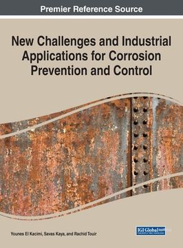 portada New Challenges and Industrial Applications for Corrosion Prevention and Control (en Inglés)