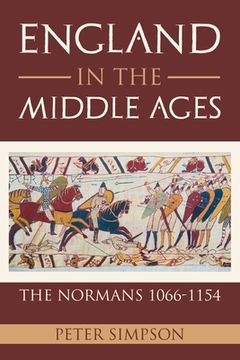 portada England in the Middle Ages: The Normans 1066-1154 (en Inglés)