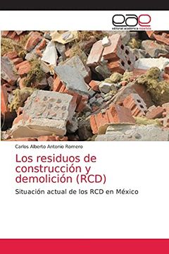 portada Los Residuos de Construcción y Demolición (Rcd): Situación Actual de los rcd en México
