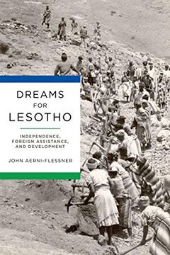 portada Dreams for Lesotho: Independence, Foreign Assistance, and Development (Kellogg Institute Series on Democracy and Development) (en Inglés)