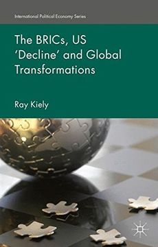 portada The BRICs, US 'Decline' and Global Transformations (International Political Economy Series)
