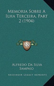 portada Memoria Sobre A Ilha Terceira, Part 2 (1904) (en Portugués)