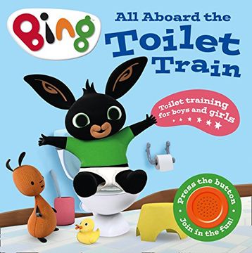 portada All Aboard the Toilet Train!: A Noisy Bing Book (Bing)