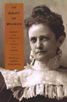 portada an army of women: gender and politics in gilded age kansas (in English)