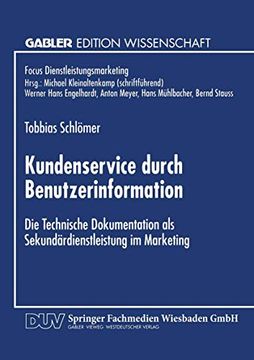 portada Kundenservice Durch Benutzerinformation: Die Technische Dokumentation als Sekundärdienstleistung im Marketing (en Alemán)