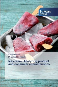 portada Ice cream: Analyzing product and consumer characteristics (en Inglés)