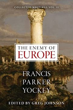 portada The Enemy of Europe (The Centennial Edition of Francis Parker Yockey's Works) (en Inglés)