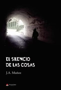 portada El Silencio de las Cosas (in Spanish)
