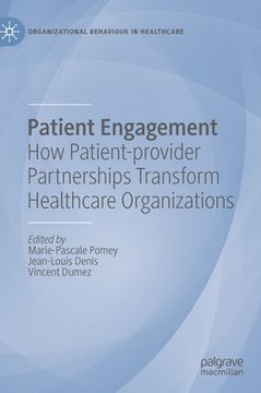 portada Patient Engagement: How Patient-Provider Partnerships Transform Healthcare Organizations (in English)