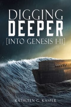 portada Digging Deeper: [into Genesis 1-11] (en Inglés)
