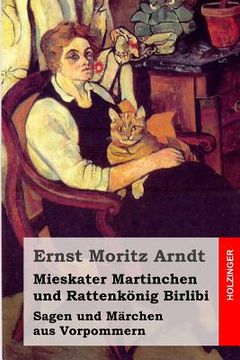portada Mieskater Martinchen und Rattenkönig Birlibi: Sagen und Märchen aus Vorpommern (en Alemán)