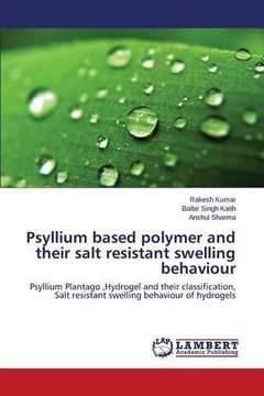 portada Psyllium based polymer and their salt resistant swelling behaviour