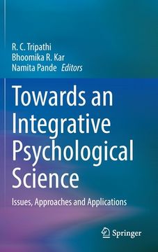 portada Towards an Integrative Psychological Science: Issues, Approaches and Applications (in English)