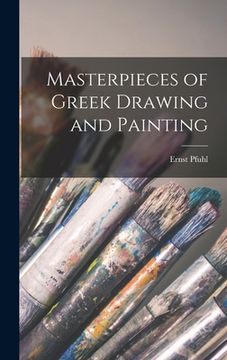 portada Masterpieces of Greek Drawing and Painting (en Inglés)