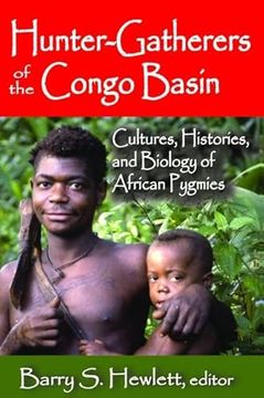 portada Hunter-Gatherers of the Congo Basin: Cultures, Histories, and Biology of African Pygmies (en Inglés)