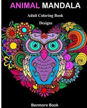 portada Animal Mandala: Adult Coloring Book Designs Mandalas, Animals, and Paisley Patterns for Inspiration and Relaxation (in English)