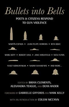 portada Bullets Into Bells: Poets & Citizens Respond to gun Violence (en Inglés)
