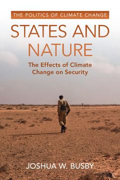 portada States and Nature: The Effects of Climate Change on Security (en Inglés)