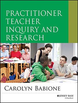 portada Practitioner Teacher Inquiry and Research (Research Methods for the Social Sciences)
