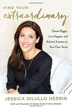portada Find Your Extraordinary: Dream Bigger, Live Happier, and Achieve Success on Your own Terms (en Inglés)