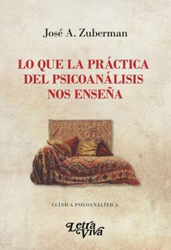 portada Lo que la Practica del Psicoanalisis nos Enseña (in Spanish)